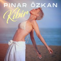 PINAR ÖZKAN - KİBİR слушать песню