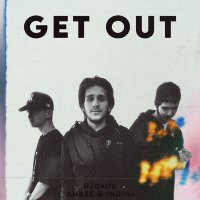 djomik, Anree & Indigi - Get Out слушать песню