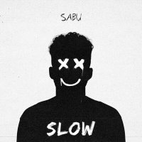 Sabu - Slow слушать песню