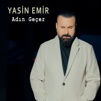 Yasin Emir - Adın Geçer слушать песню