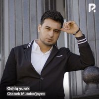 Отабек Муталхужаев - Oshiq yurak слушать песню