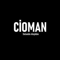 Cioman - Selamün Aleyküm слушать песню