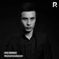 Muhammadkarim - Jon dadam слушать песню