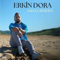 Erkin Dora - Sana Yanarım слушать песню