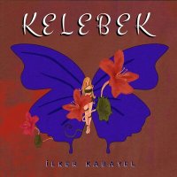 İlker Kabayel - Kelebek слушать песню