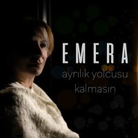 Emera - Ayrılık Yolcusu Kalmasın слушать песню