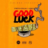 Stretch Dollas, Losk33 - Good Luck слушать песню