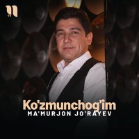 Ma'murjon Jo'rayev - Ko'zmunchog'im слушать песню