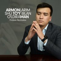 Firdavs Nurmatov - Armonlarim shu to'y bilan o'ldiraman слушать песню