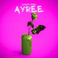 AYREE - Aldama júrek слушать песню