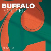 Denstr - Buffalo Soldier слушать песню