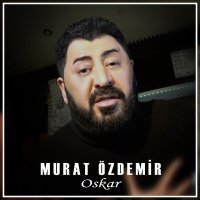 Murat Özdemir - Oskar слушать песню