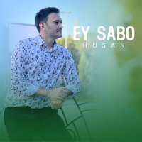 Husan - Ey sabo слушать песню