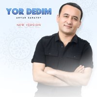 Anvar Sanayev - Yor dedim слушать песню