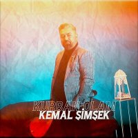 Kemal Şimşek - Kurban Olam слушать песню