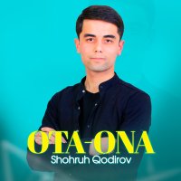 Shohruh Qodirov - Ota-ona слушать песню