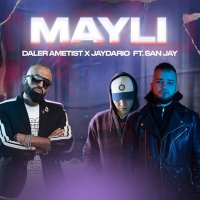 Daler Ametist, Sanjay, Jaydario - Mayli слушать песню