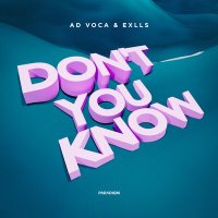 Ad Voca, Exlls - Don't You Know слушать песню