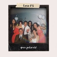 Lesa FS - фото polaroid слушать песню