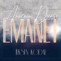 İlksen Kodal - Emanet слушать песню