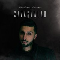 Furkan Ceran - Savaşmadan слушать песню