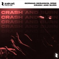 German Geraskin, RØGE - Crash And Burn слушать песню