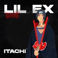 Lil Ex - Itachi слушать песню