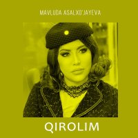 Мавлуда Асалхужаева - Qirolim слушать песню