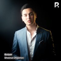 Шохруз Отажонов - Gulyor слушать песню