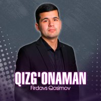 Firdavs Qosimov - Qizg'onaman слушать песню