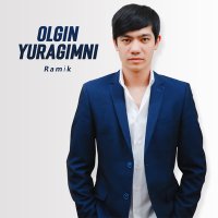 Ramik - Olgin yuragimni слушать песню