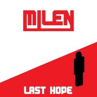 Milen - Last Hope слушать песню