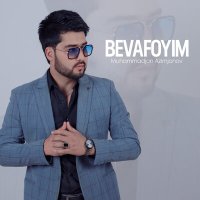 Muhammadjon Azimjonov - Bevafoyim слушать песню