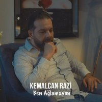 Kemalcan Razi - Ben Ağlamayım слушать песню