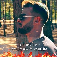 Mücahit Çelik - Yandım слушать песню