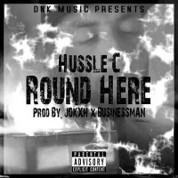 Hussle C - Round Here слушать песню