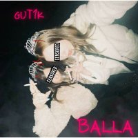 GUT1K - BALLA слушать песню