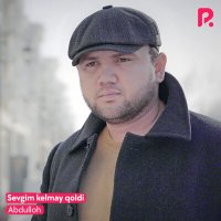 Абдуллох - Sevgim kelmay qoldi слушать песню