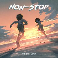 Yofu, DIMV - NON-STOP слушать песню