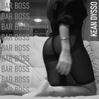 Kean Dysso - Bar boss слушать песню