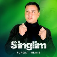 Furqat Shams - Singlim слушать песню