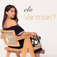 Elo - Var Mısın? слушать песню