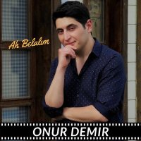 Onur Demir - Ah Belalım слушать песню