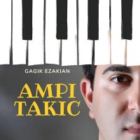 Гагик Езакян - Ampi Takic слушать песню