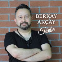 Berkay Akçay - Tövbe слушать песню