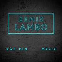 KAT RIN & MSL16 - Lambo Remix слушать песню