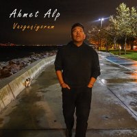 Ahmet Alp - Vazgeçiyorum слушать песню