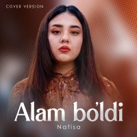 Nafisa - Alam bo'ldi слушать песню