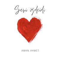 Aman Ahmet - Seni izdeidy слушать песню