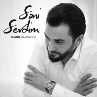 Shamo Mammadov - Səni Sevdim слушать песню